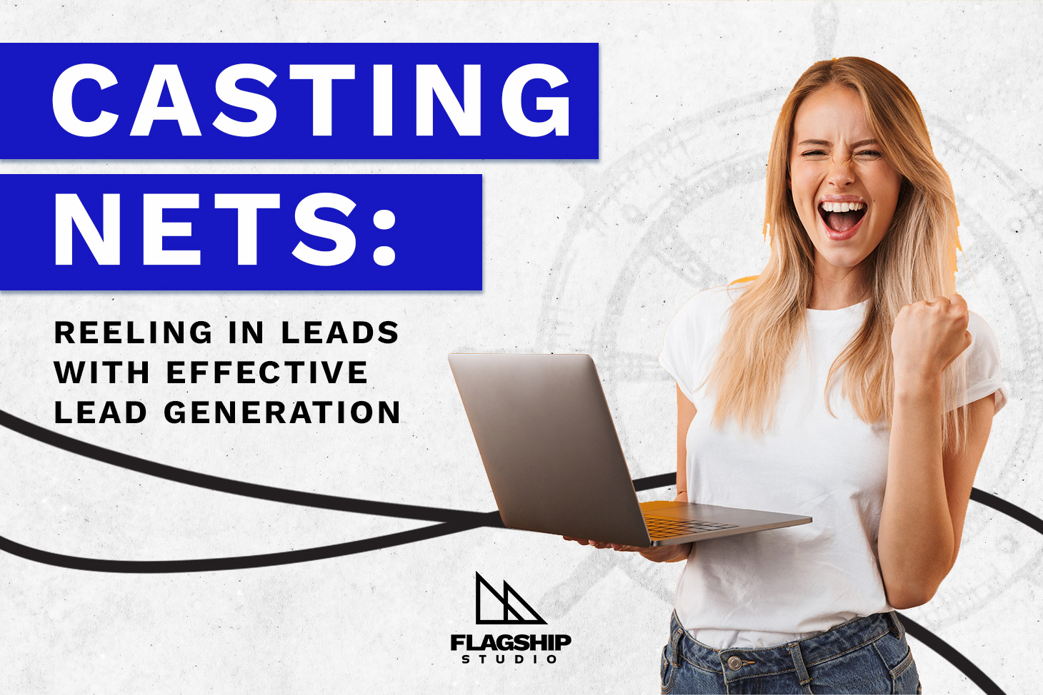 Casting Nets: Reeling in Leads with Effective Lead Generation