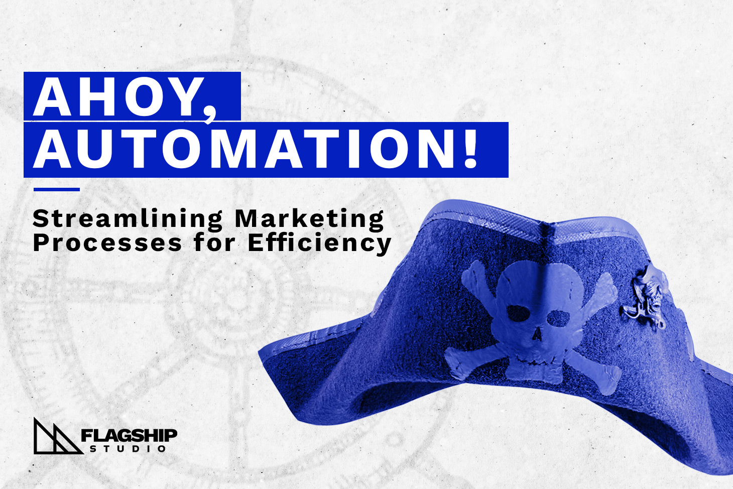 Ahoy, Automation! Streamlining Marketing Processes for Efficiency