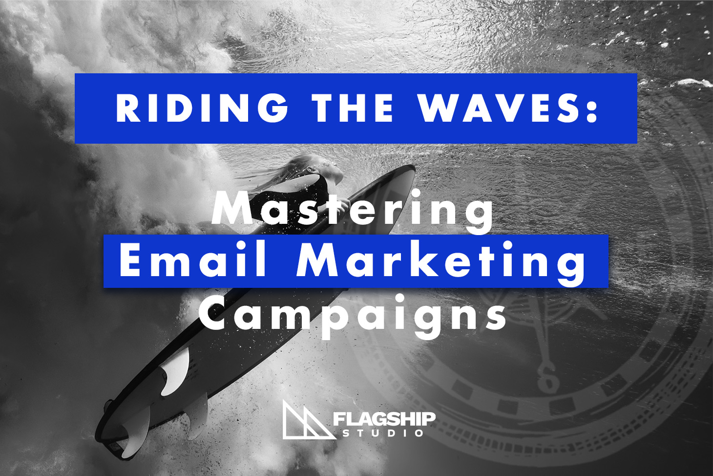 Riding the Waves: Mastering Email Marketing Campaigns