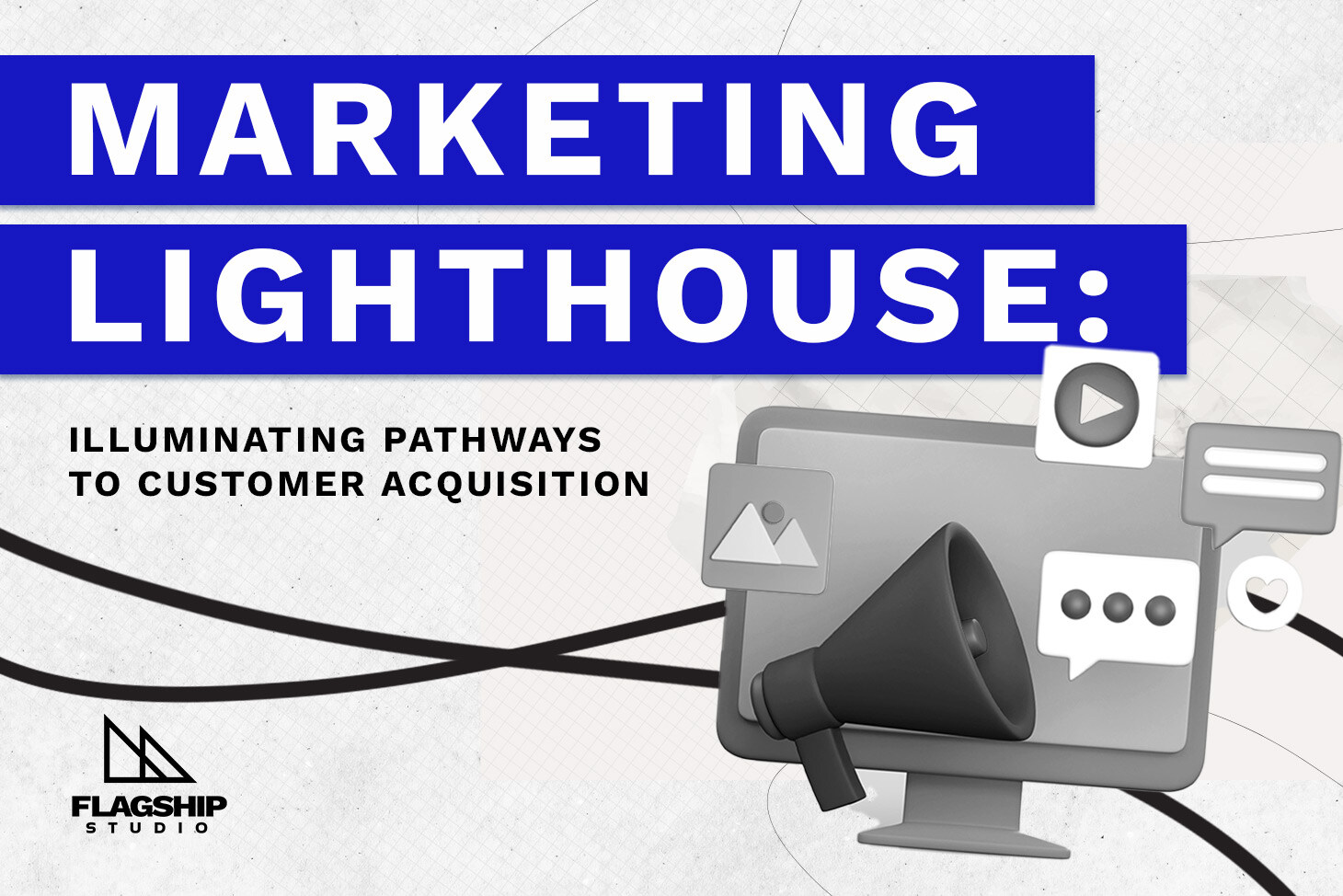 Marketing Lighthouse: Illuminating Pathways to Customer Acquisition